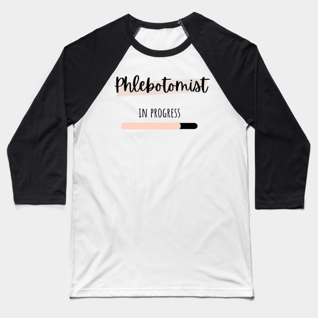 phlebotomist in progress Baseball T-Shirt by IndigoPine